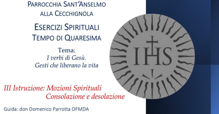 Esercizi Spirituali di Quaresima: III Istruzione: Rilettura delle Preghiera e mozioni spirituali