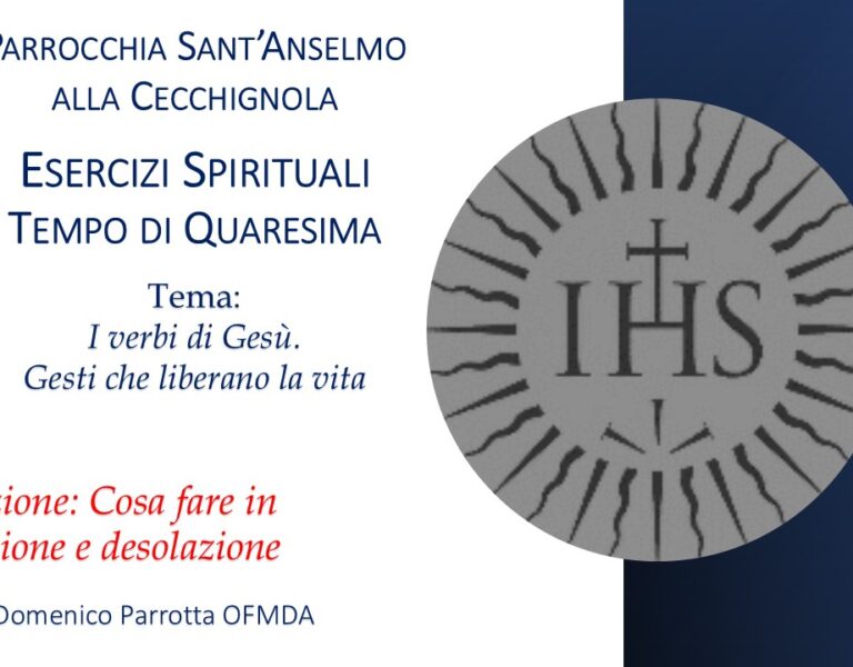 Esercizi Spirituali di Quaresima: IV istruzione, Cosa fare nella consolazione e desolazione