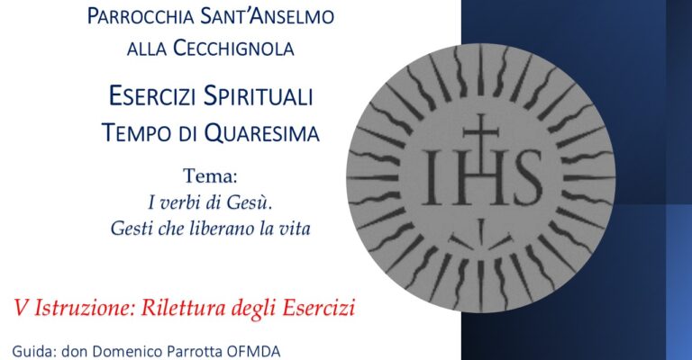 Esercizi Spirituali di Quaresima: V Istruzione: Rilettura degli Esercizi